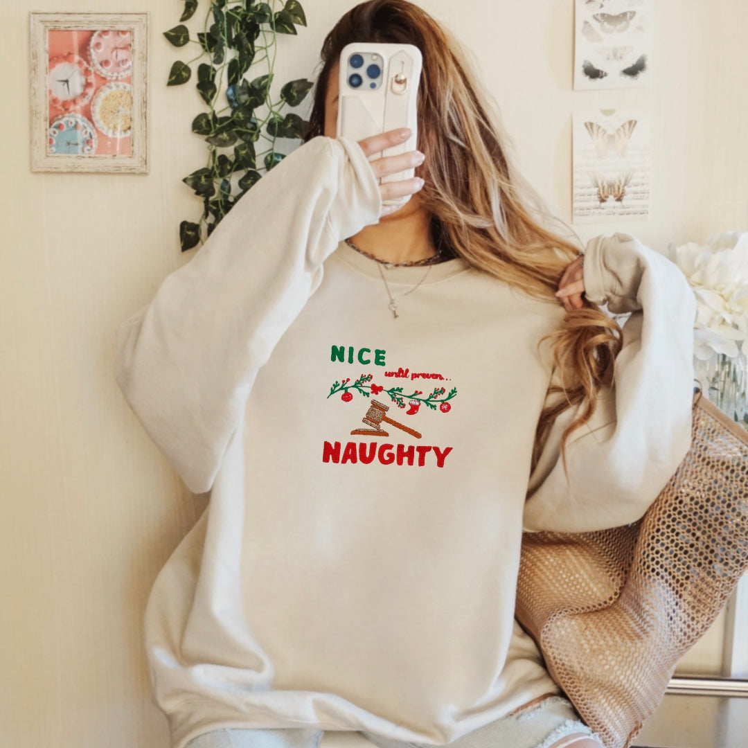 Nice until Proven Naughty Embroidered Crewneck