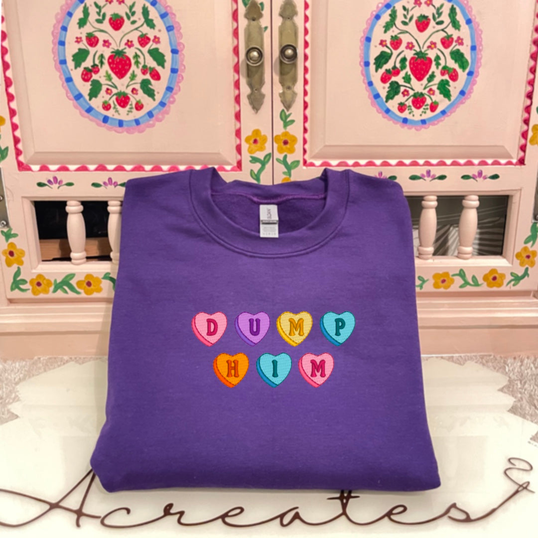 Dump Him Candy Hearts Embroidered Crewneck