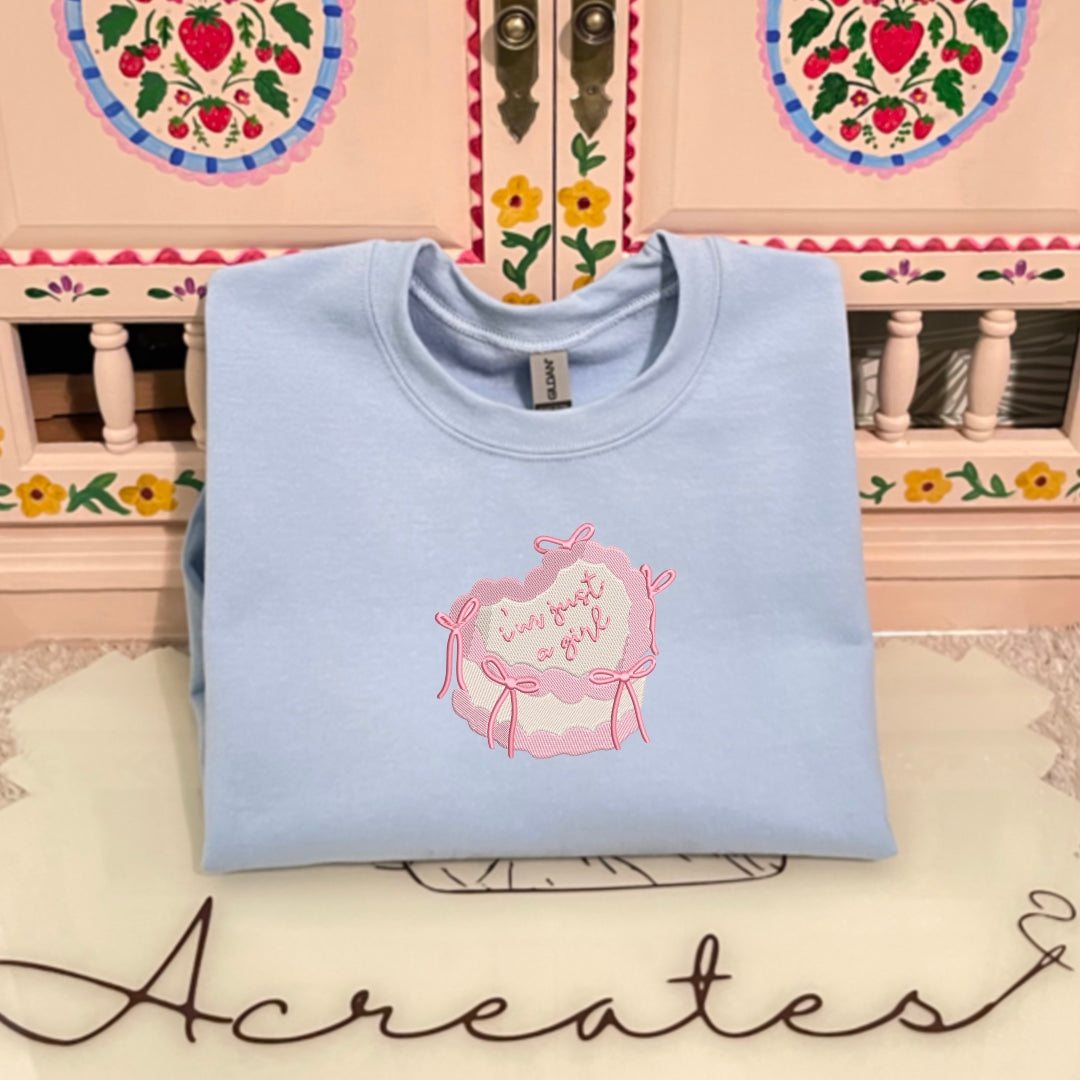 I’m Just a Girl Heart Cake- Embroidered Crewneck