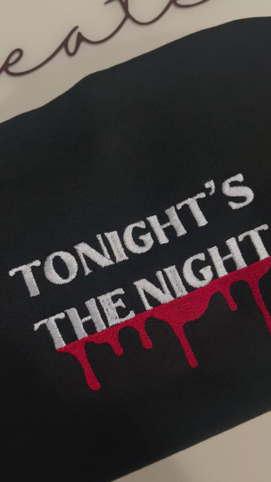 Tonight’s The Night Embroidered Hoodie